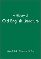 A History of Old English Literature - Robert D. (Indiana University) Fulk ; Christopher M. Cain - 9781405121811