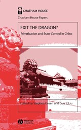 Exit the Dragon? - STEPHEN (STANDARD CHARTERED BANK,  Shanghai) Green ; Guy S. (Brunel University) Liu - 9781405126441
