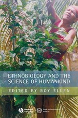 Ethnobiology and the Science of Humankind - Roy (University of Kent at Canterbury) Ellen - 9781405145893