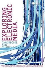 Exploring Electronic Media - PETER B. (CENTRAL MICHIGAN UNIVERSITY) ORLIK ; STEVEN D. (JAMES MADISON UNIVERSITY) ANDERSON ; LOUIS A. (LOUISIANA STATE UNIVERSITY) DAY ; W. LAWRENCE (PRESIDENT,  Patrick Communications) Patrick - 9781405150552