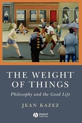The Weight of Things - KAZEZ,  Jean (Southern Methodist University) - 9781405160780