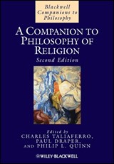 A Companion to Philosophy of Religion - CHARLES (ST. OLAF COLLEGE,  USA) Taliaferro ; Paul (Purdue University, USA) Draper ; Philip L. (University of Notre Dame, USA) Quinn - 9781405163576