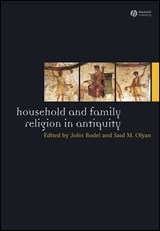 Household and Family Religion in Antiquity - John Bodel ; Saul M. (Brown University) Olyan - 9781405175791