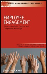 Employee Engagement - WILLIAM H. (CEO OF VALTERA,  USA) Macey ; Benjamin (Senior Research Fellow at Valtera and Professor Emeritus of the University of Maryland, USA) Schneider ; Karen M. (Managing Principal at Valtera Corporation, USA) Barbera ; Scott A. (Managing Consultant at Valtera Corporation, USA) Young - 9781405179034