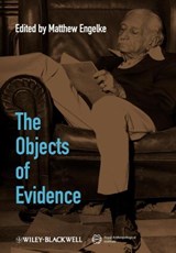 The Objects of Evidence - MATTHEW (LONDON SCHOOL OF ECONOMICS AND POLITICAL SCIENCE,  UK) Engelke - 9781405192965