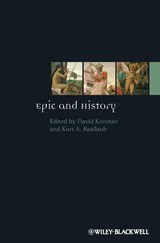 Epic and History - DAVID (BROWN UNIVERSITY,  USA) Konstan ; Kurt A. (Brown University, USA) Raaflaub - 9781405193078