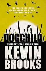 Dogchild - Kevin Brooks - 9781405276207