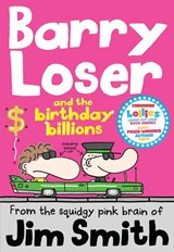 Barry Loser and the birthday billions - Jim Smith - 9781405283977