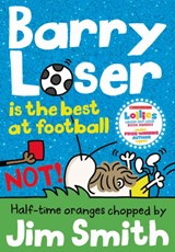 Barry Loser is the best at football NOT! - Jim Smith - 9781405287142