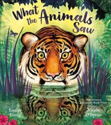 What the Animals Saw - GREIG,  Louise - 9781405287821