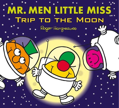 Mr. Men Little Miss: Trip to the Moon, Adam Hargreaves - Paperback - 9781405290203