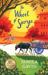 The Wheel of Surya Anniversary Edition - Jamila Gavin - 9781405291743