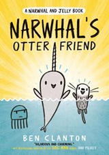 Narwhal's Otter Friend - Ben Clanton - 9781405295338