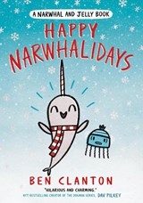 Happy Narwhalidays - Ben Clanton - 9781405297479