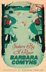 Sisters By A River - Barbara Comyns - 9781405522328