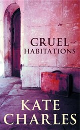 Cruel Habitations - Kate Charles - 9781405523462