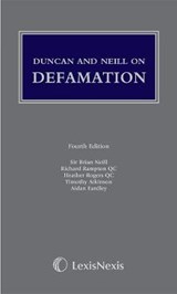 Duncan and Neill on Defamation - SIR BRIAN NEILL ; RICHARD RAMPTON ; HEATHER,  QC Rogers ; Timothy Atkinson - 9781405796781