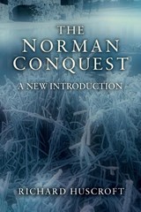 The Norman Conquest - Richard Huscroft - 9781405811552