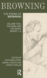 The Poems of Robert Browning: Volume Five - John (University of Manchester Woolford ; Daniel (University of Bristol Karlin ; Joseph (De Montfort University Phelan - 9781405845977