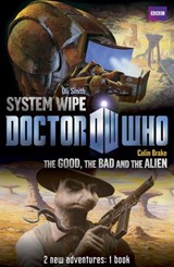 Book 2 - Doctor Who: The Good, the Bad and the Alien/System Wipe - BBC - 9781405908108