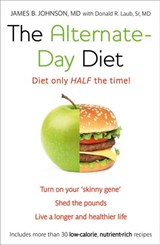 The Alternate-Day Diet - James B. Johnson M.D ; Donald R. Laub, Sr. MD - 9781405913386