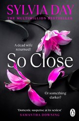 So Close - Sylvia Day - 9781405918374