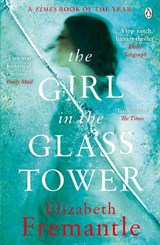 The Girl in the Glass Tower - Elizabeth Fremantle - 9781405920049