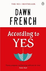 According to Yes - Dawn French - 9781405921558