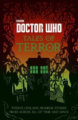 Doctor Who: Tales of Terror - TUCKER,  Mike ; Magrs, Paul ; Dungworth, Richard ; Handcock, Scott - 9781405930031
