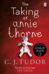 The Taking of Annie Thorne - C. J. Tudor - 9781405930987