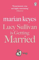 Lucy Sullivan is Getting Married - Marian Keyes - 9781405934398