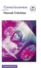 Consciousness: A Ladybird Expert Book - Hannah Critchlow - 9781405934923