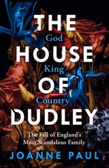 The House of Dudley - Dr Joanne Paul - 9781405937207