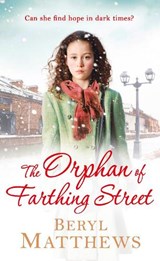 The Orphan of Farthing Street - Beryl Matthews - 9781405940627