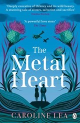 The Metal Heart - Caroline Lea - 9781405944366