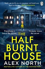 The Half Burnt House - Alex North - 9781405945271