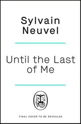 Until the Last of Me - Sylvain Neuvel - 9781405945561