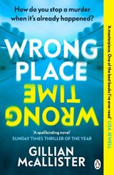 Wrong Place Wrong Time - Gillian McAllister - 9781405949842