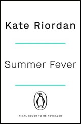 Summer Fever - Kate Riordan - 9781405949996