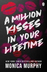 A Million Kisses In Your Lifetime - Monica Murphy - 9781405955560