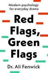 Red Flags, Green Flags - Dr Ali Fenwick - 9781405957915