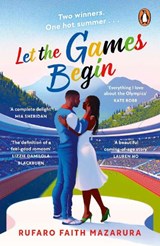 Let the Games Begin - Rufaro Faith Mazarura - 9781405965415