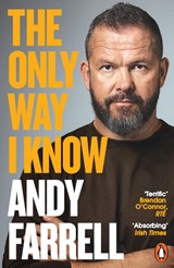 The Only Way I Know - Andy Farrell - 9781405965897