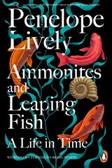 Ammonites and Leaping Fish - Penelope Lively - 9781405966993