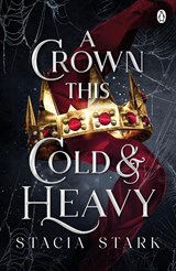 A Crown This Cold and Heavy - Stacia Stark - 9781405967679