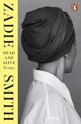 Dead and Alive - Zadie Smith - 9781405972499