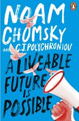A Liveable Future is Possible - Noam Chomsky ; C. J. Polychroniou - 9781405974233