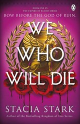 We Who Will Die - Stacia Stark - 9781405974356