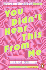 You Didn't Hear This From Me - Kelsey McKinney - 9781405975100