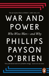 War and Power - Phillips Payson O'Brien - 9781405975612